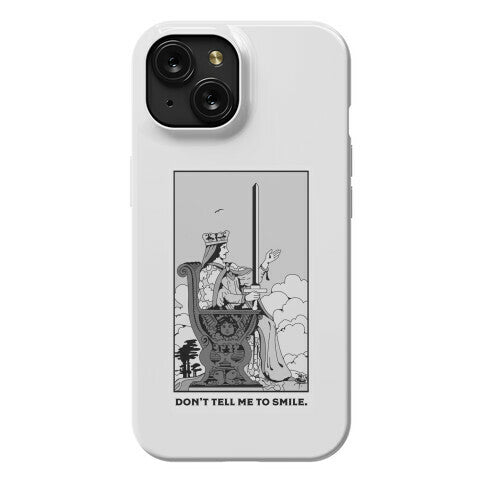 Don't Tell Me To Smile (Queen Of Swords Tarot) Phone Case